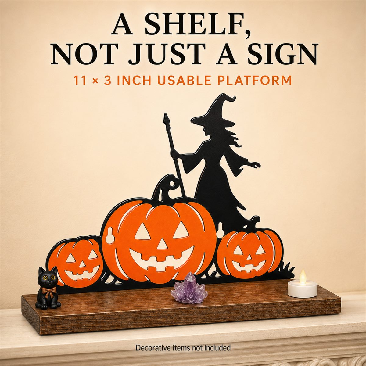 A shelf, not just a sign — the 11 by 3 inch usable platform holding a crystal and a flameless tea light, decorative items not included
